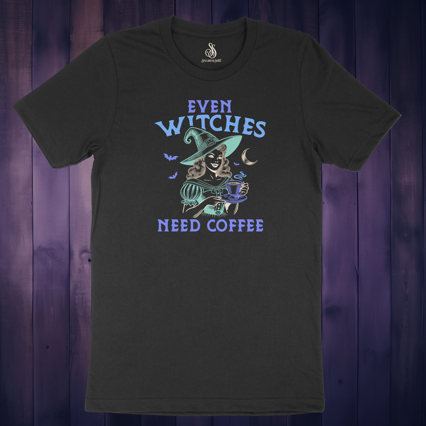 Even Witches Need Coffee Shirt