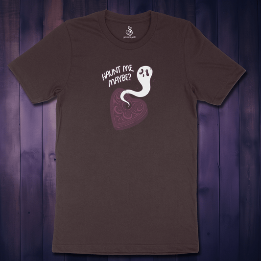 Haunt Me, Maybe? Shirt